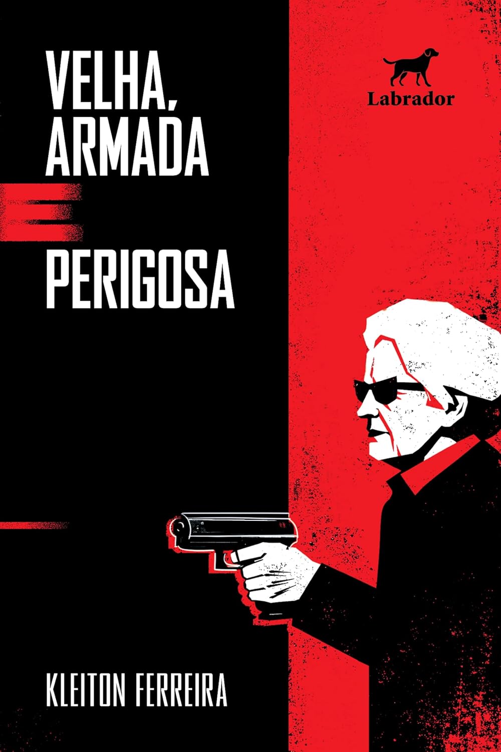 Velha, Armada e Perigosa